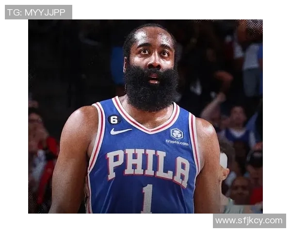 哈登状态骤降76人续约四年16亿计划面临重大考验